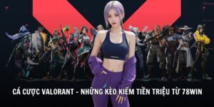 cá cược valorant 78wincomnet